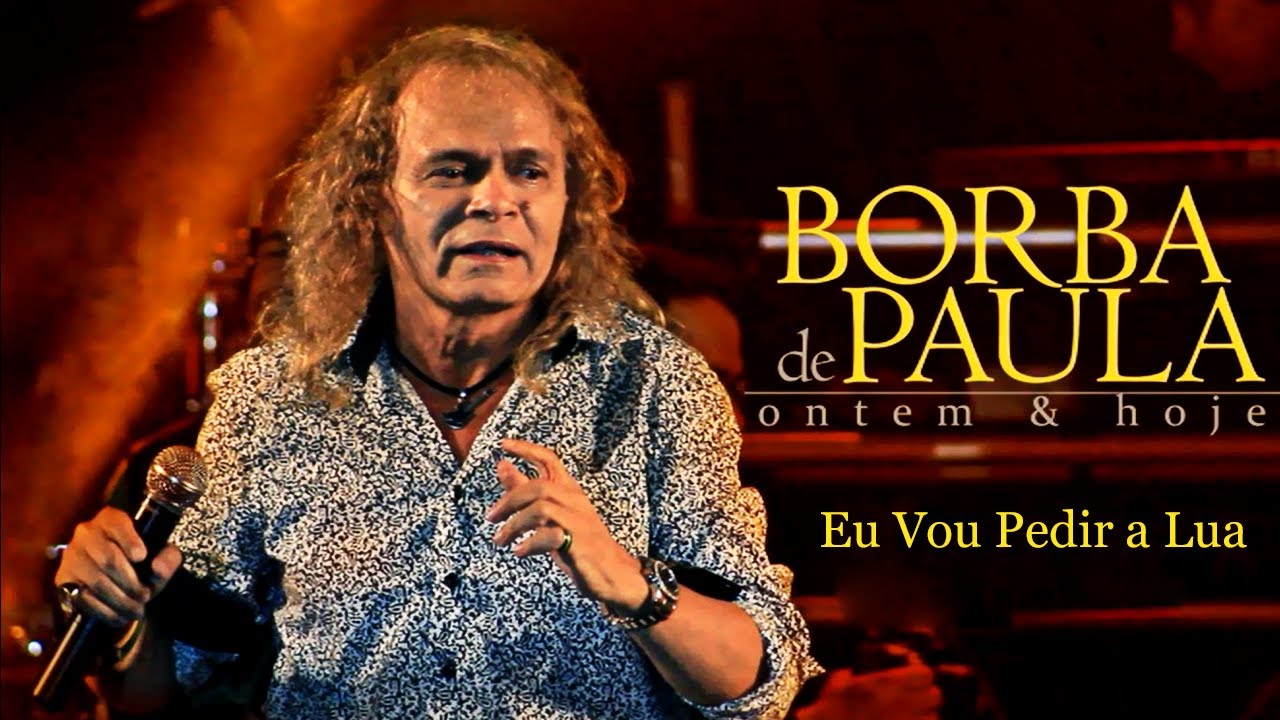 Show Borba de Paula - Eu Vou Pedir a Lua