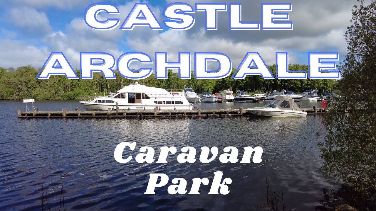 Castle archdale May 2021