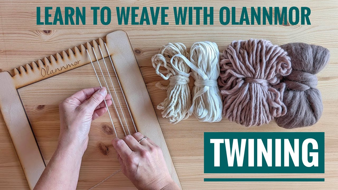 Twining - Learn to weave with Olannmor