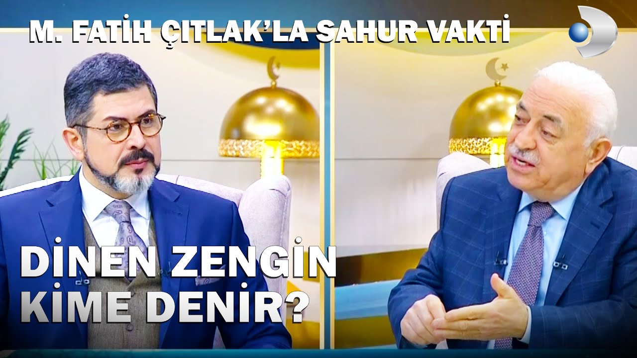 Dinen Zengin Kime Denir? - M. Fatih Çıtlak'la Sahur Vakti