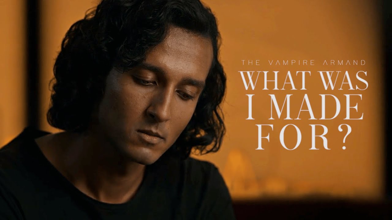 Armand // What was I made for?