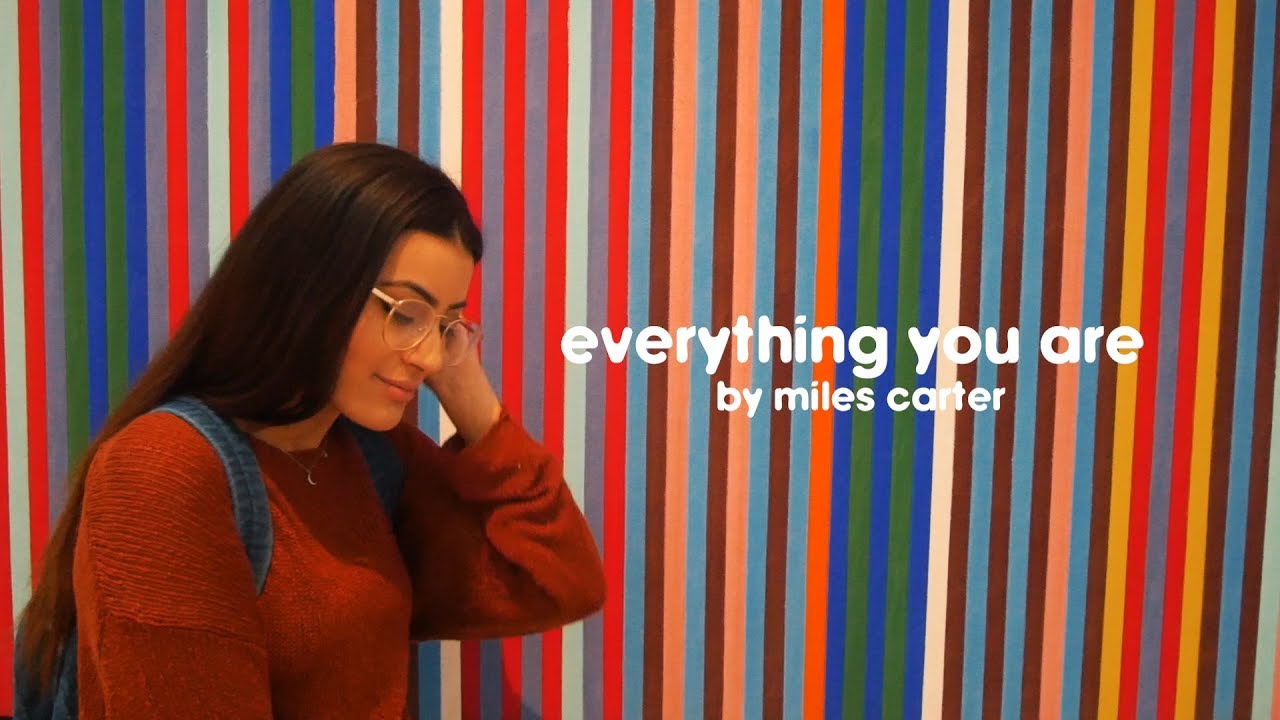 Everything you are.