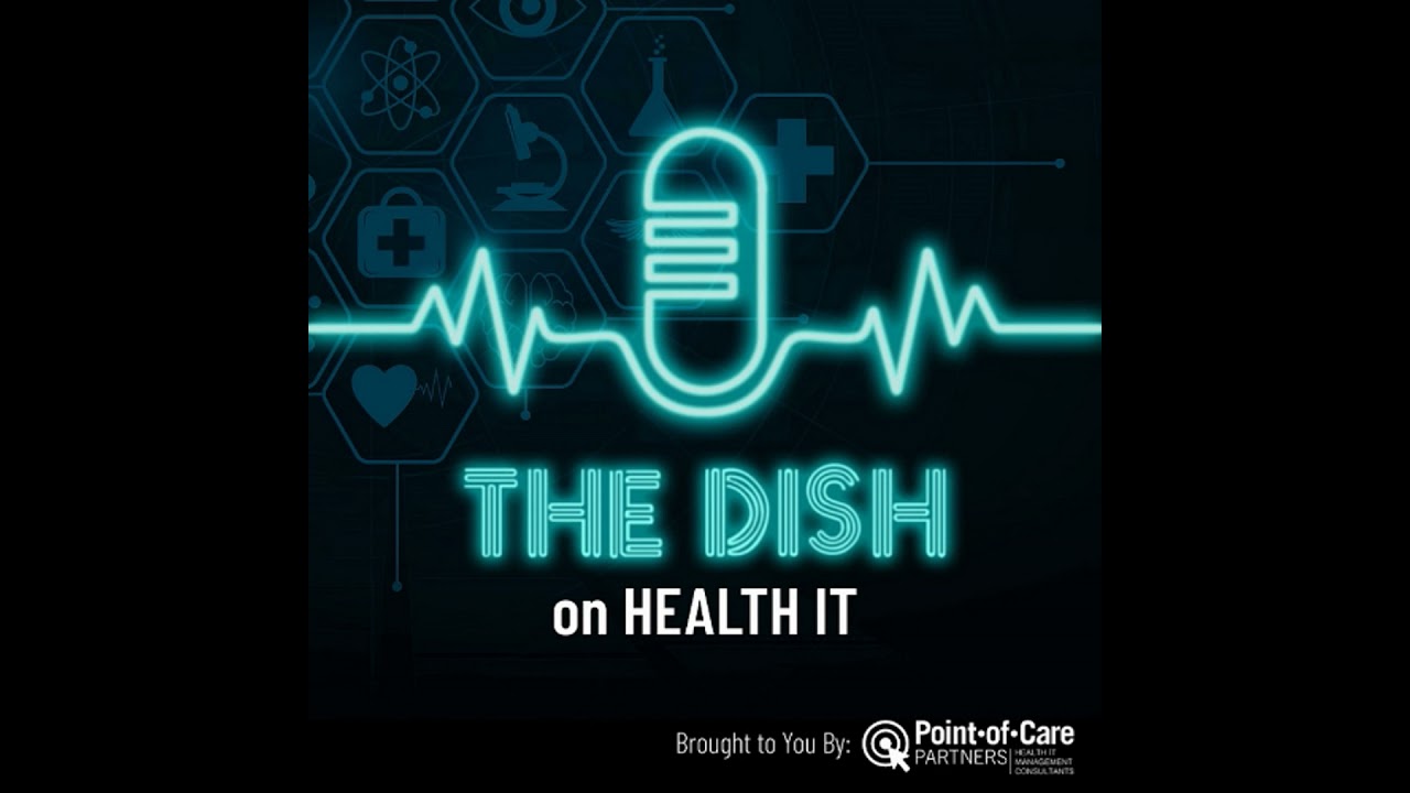 The Dish: Modernizing Health IT: CMS Pledges, AI and the Trust Foundation with Amy Gleason