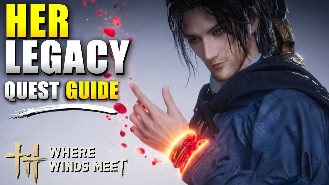 Where Winds Meet - Her Legacy Quest Guide / Walkthrough (All Treasure Map Locations)