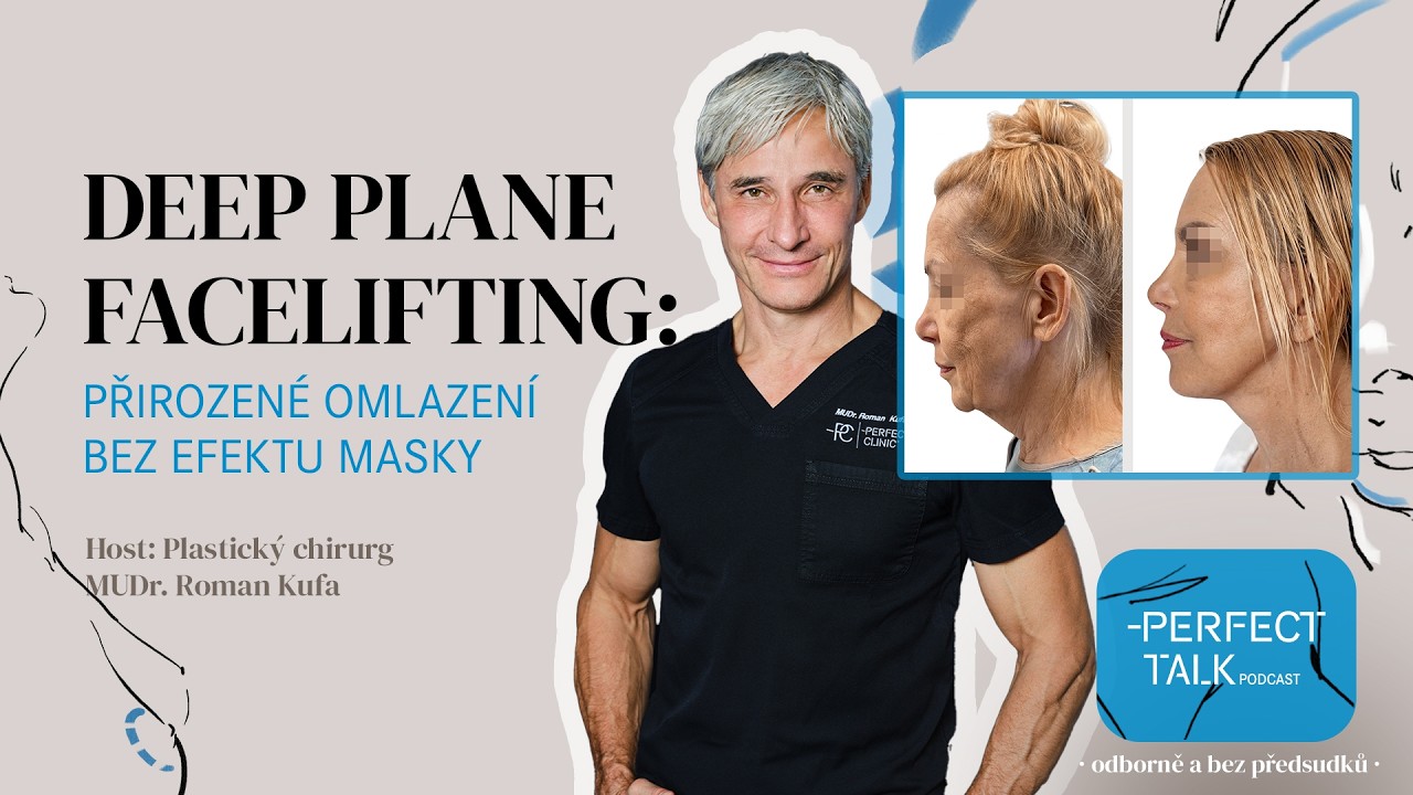 Deep Plane Facelift: Přirozené omlazení bez efektu masky · MUDr. Roman Kufa · Perfect Talk