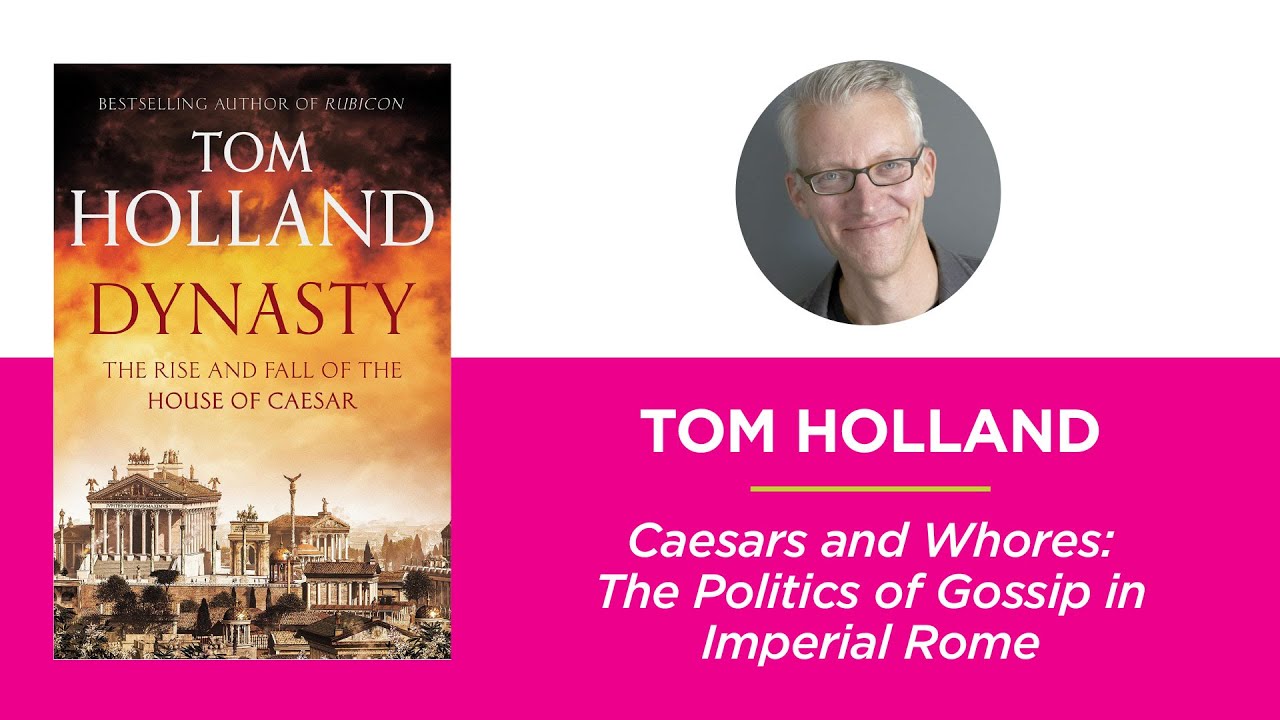 Caesars and Whores: The Politics of Gossip in Imperial Rome—Tom Holland