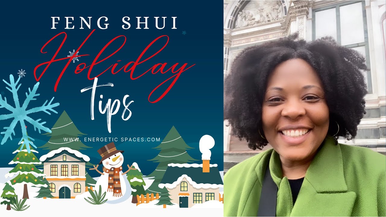 Feng Shui Holiday Tips - 5 Simple Energetic Tips to help you Feng Shui your Space for your Holidays.