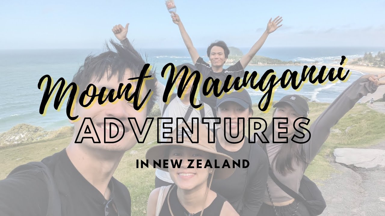 Adventures in New Zealand Ep. 6 | Mount Maunganui