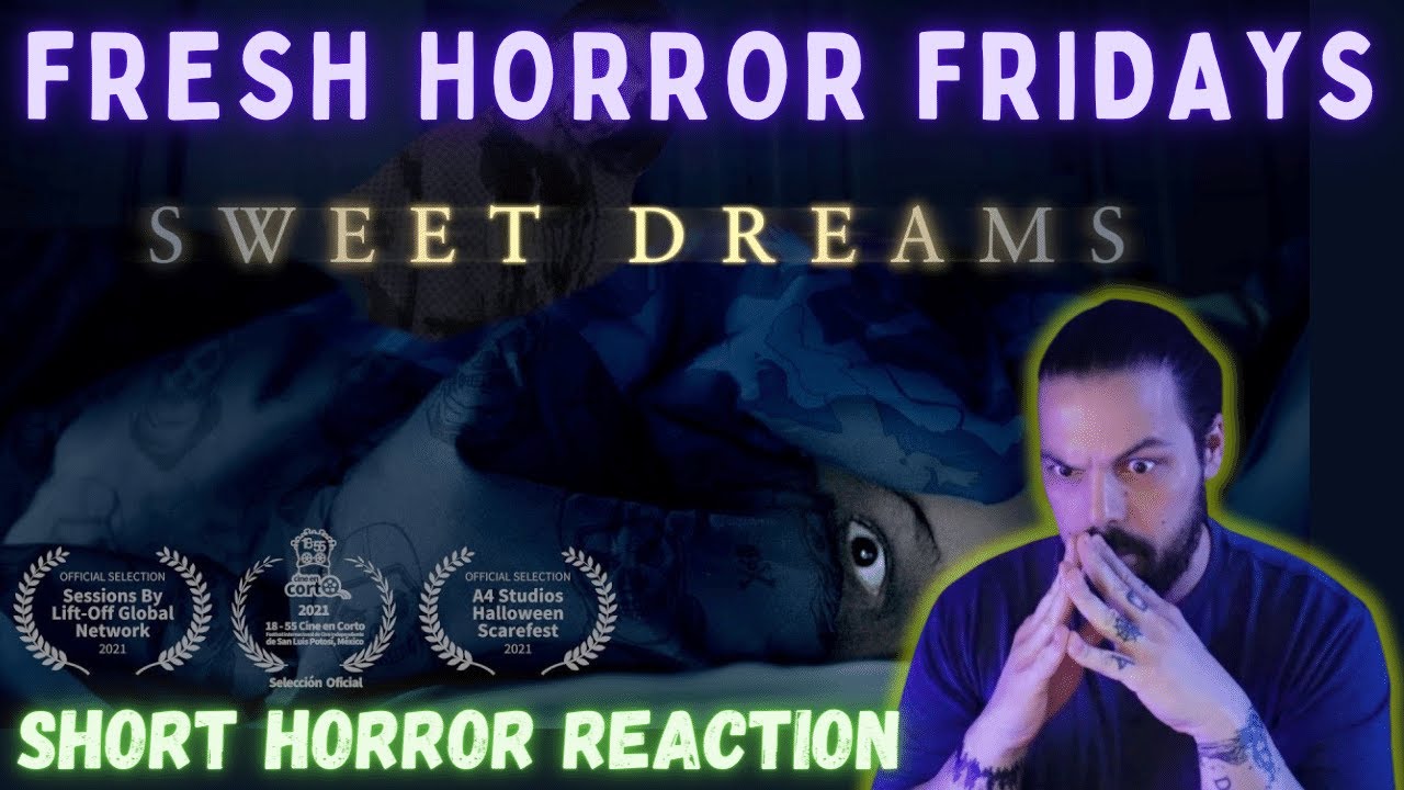Fresh Horror Fridays - Sweet Dreams Short Horror Film Reaction