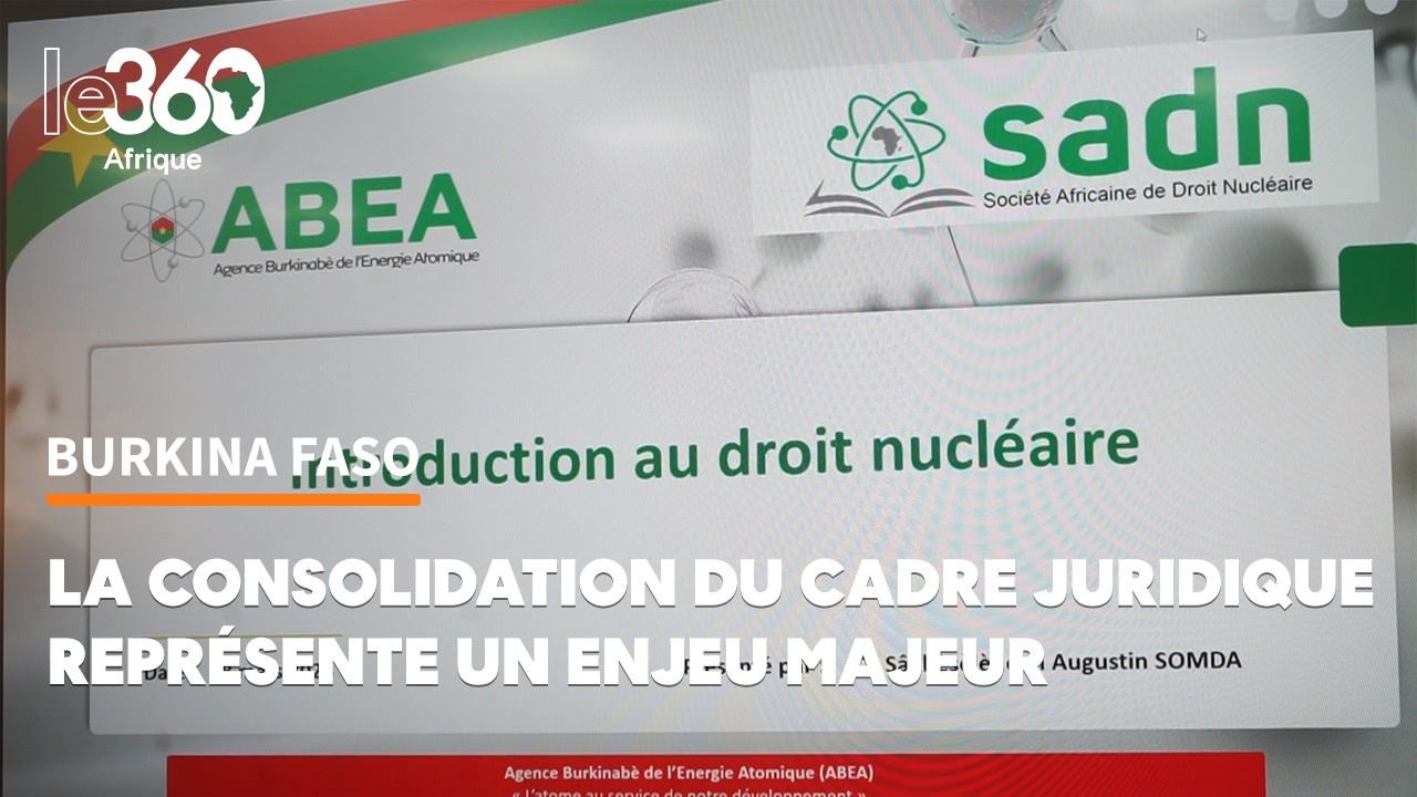 Burkina Faso: la loi sur l'usage pacifique de l&rsquo;&eacute;nergie nucl&eacute;aire avant les centrales