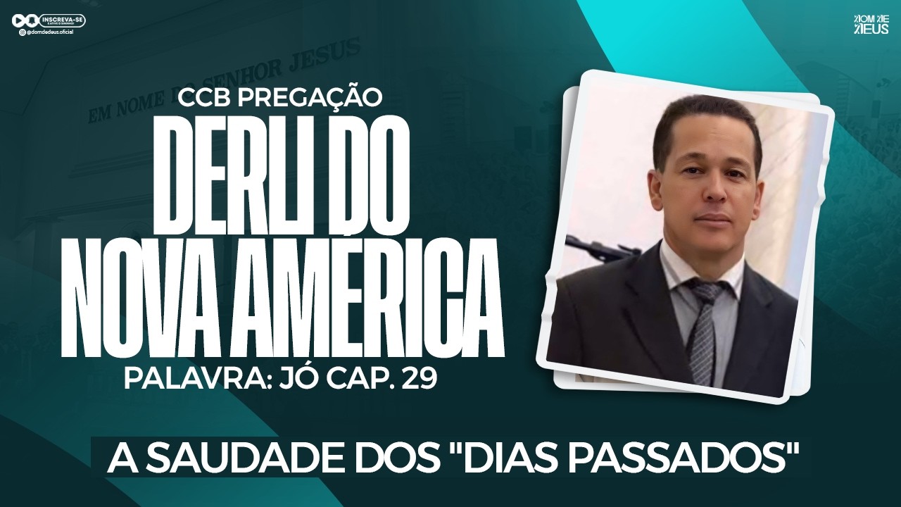 CCB PREGAÇÃO DERLI DO NOVA AMÉRICA - JÓ CAP. 29