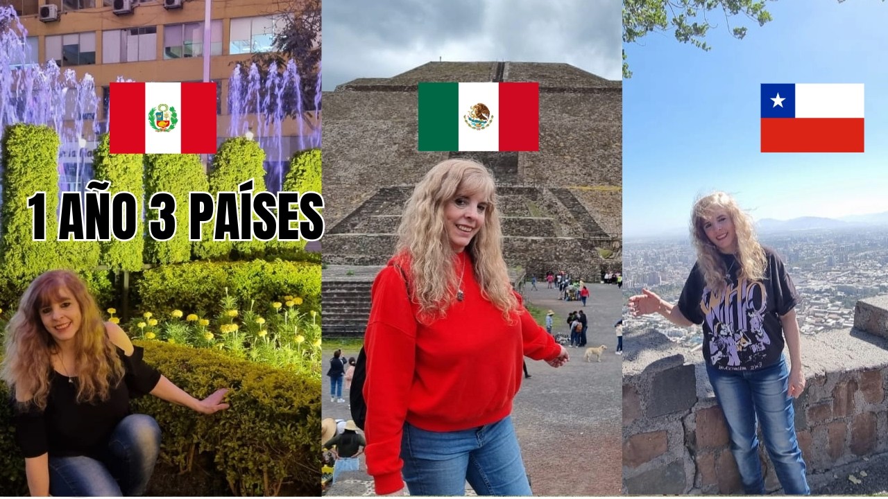 3 países, un año de viajes 🌎 | Perú, Chile y México como los viví