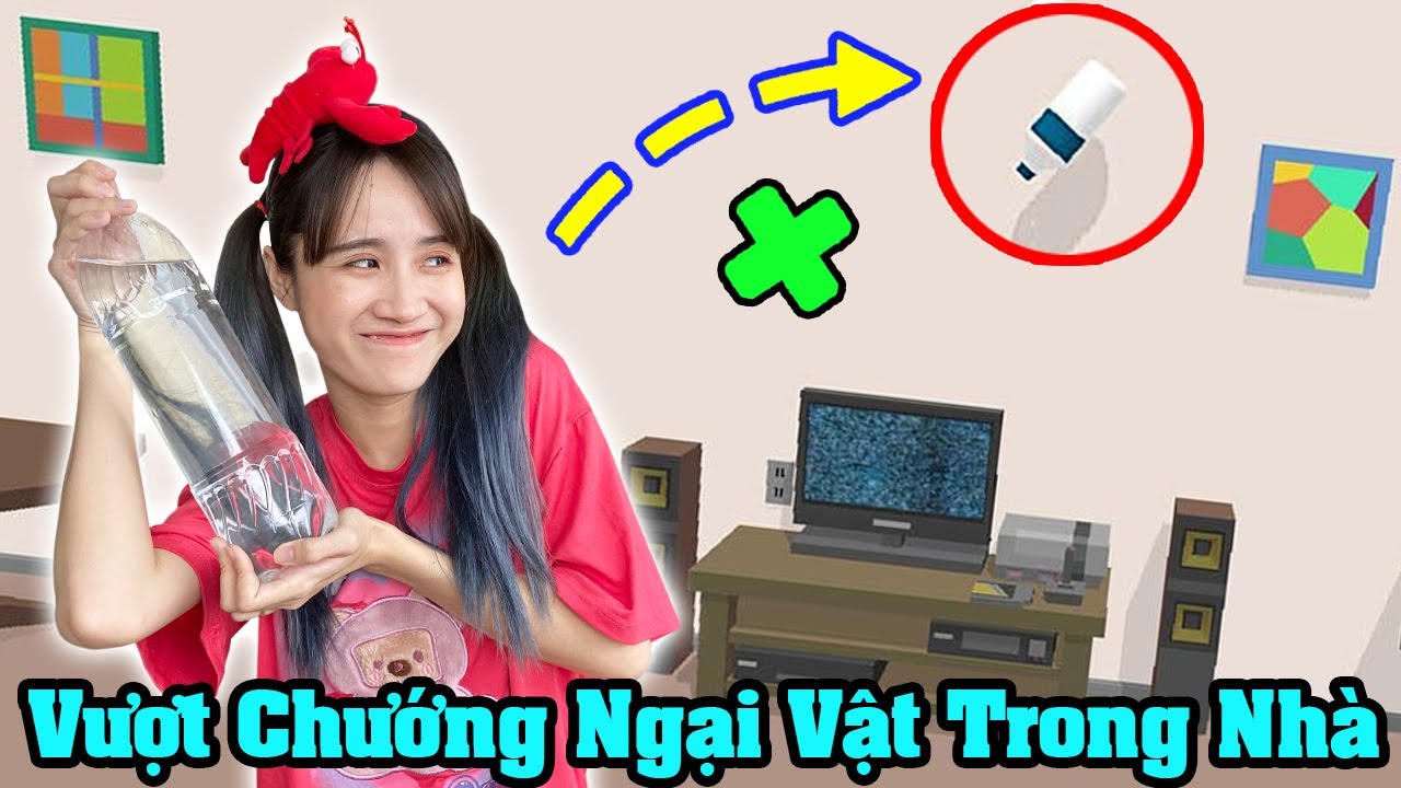 Chị Vê Hóa Thân Thành Chai Nước Vượt Chướng Ngại Vật Trong Nhà - Vê Vê Official