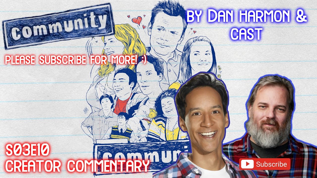 Community - S03E10 | Commentary by Dan Harmon & Cast