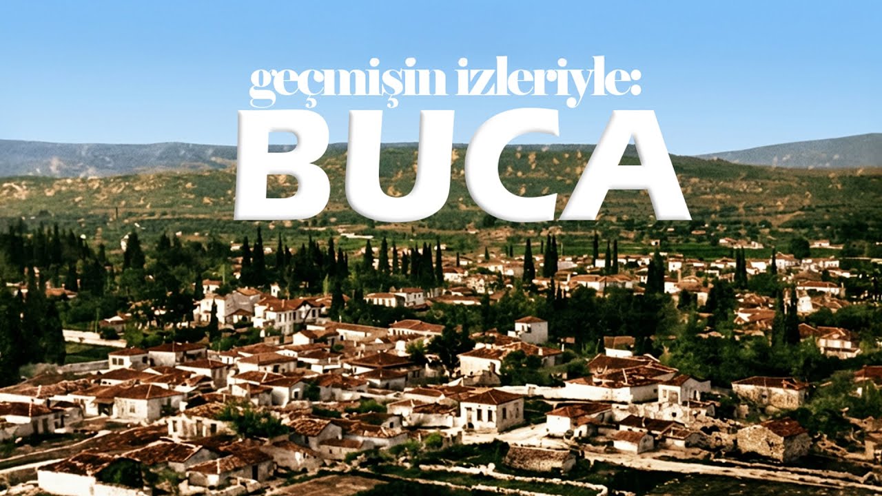 Geçmişin İzleriyle: Buca
