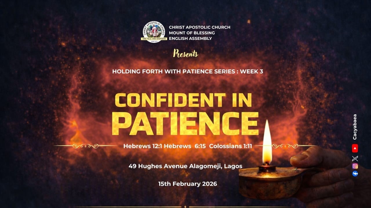 CONFIDENT IN PATIENCE || HEB 12:1, HEB 6:15, COL 1:11