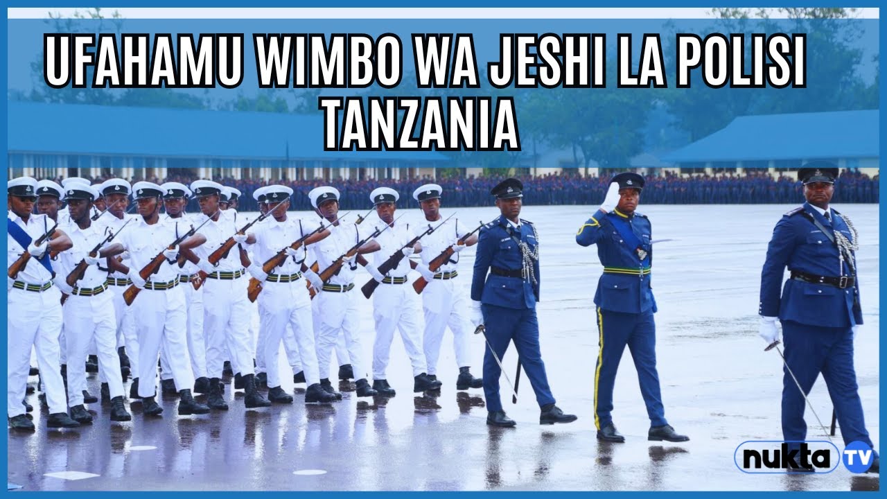 UFAHAMU WIMBO WA JESHI LA POLISI TANZANIA