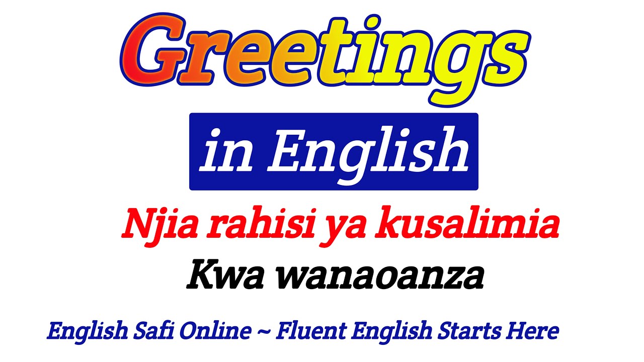 Lesson 2: Daily Greetings in English | Salamu za Kila Siku Kwa Lugha ya Kiingereza