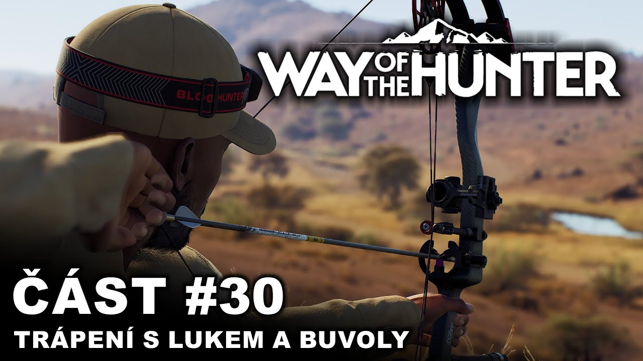 Way of the Hunter - Trápení s lukem a buvoly | #30 | CZ/SK