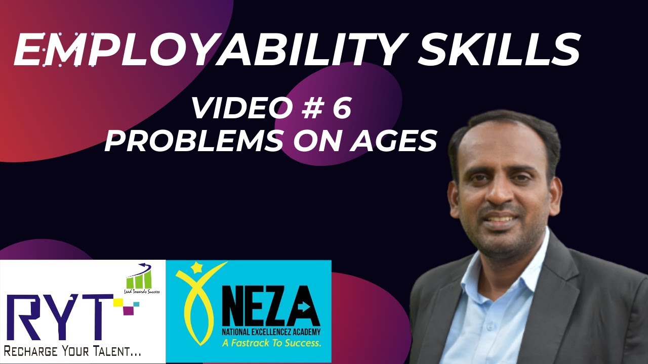 EMPLOYABILITY SKILLS - VIDEO #6  Problems on Ages by Syed Sadath Sir