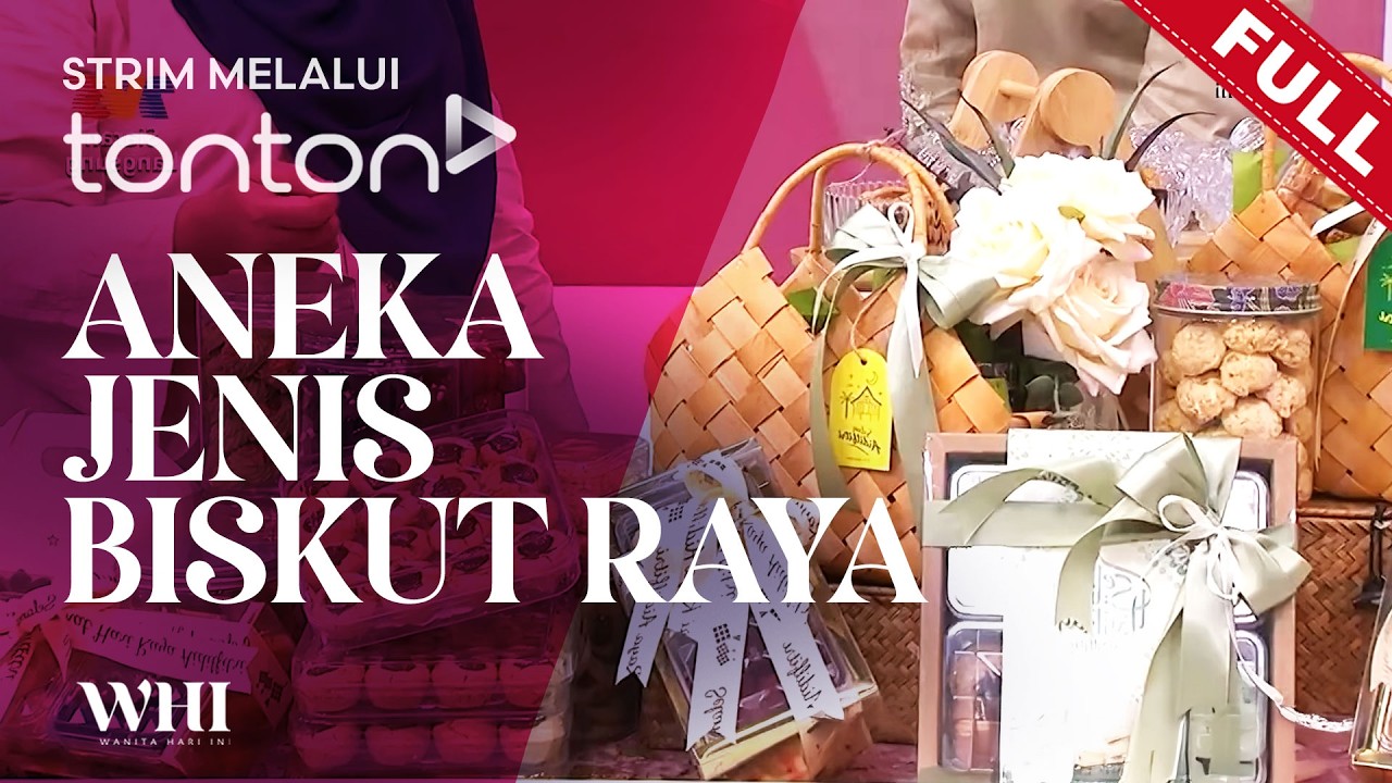 [FULL] Wanita Hari Ini (2026) | Tue, Mar 17 - Aneka Jenis Biskut Raya | Tonton