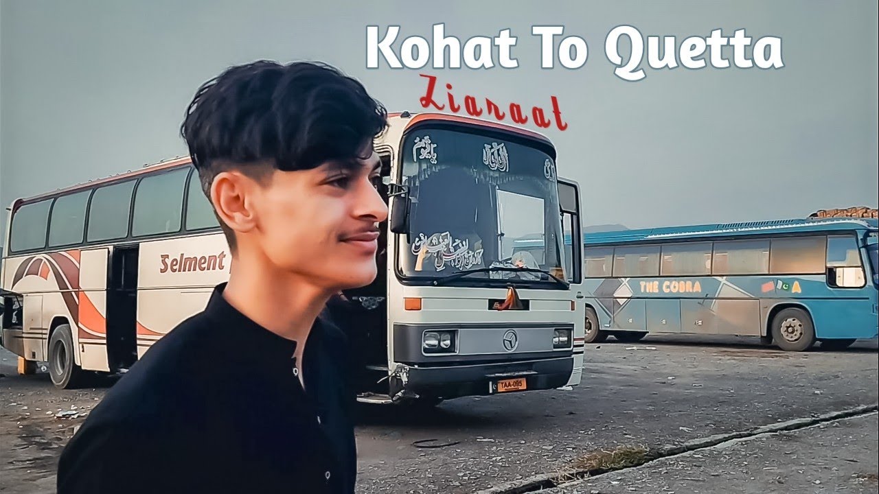Pakistan to Iran - Iraq by road | part 1 | kohat to quetta | khkvlogs |