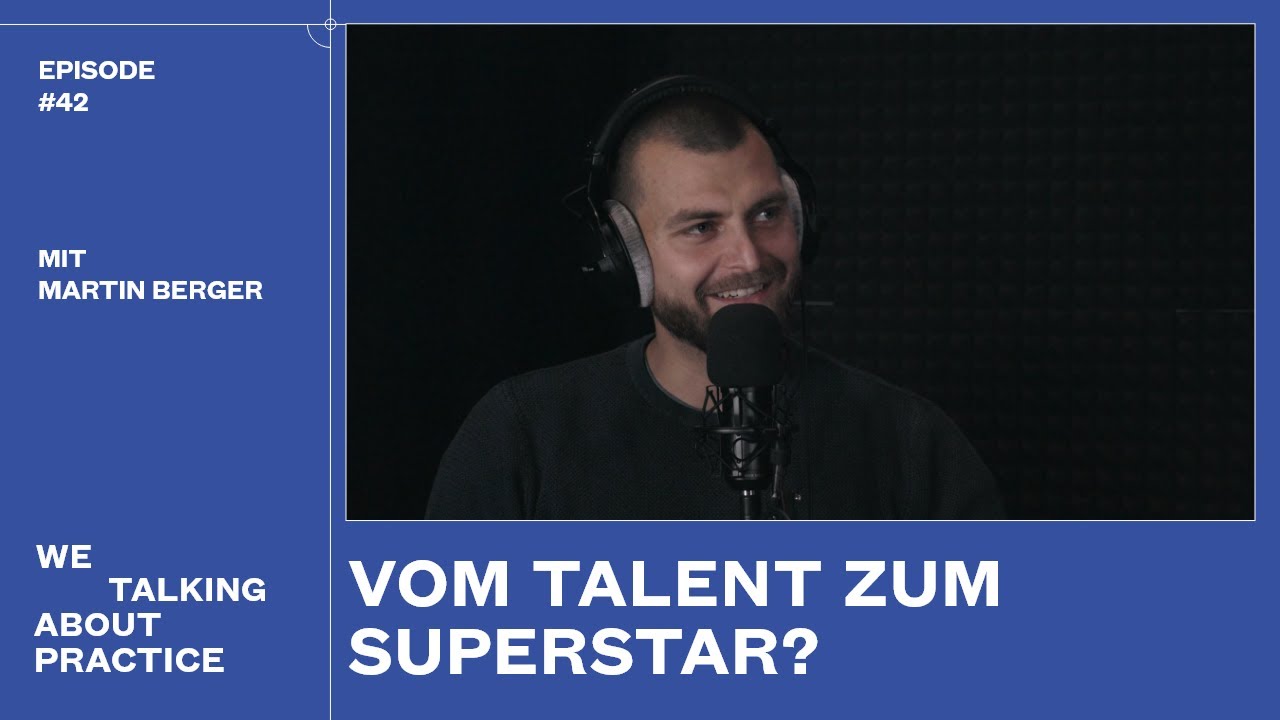 #42: Vom Talent zum Superstar? mit Martin Berger