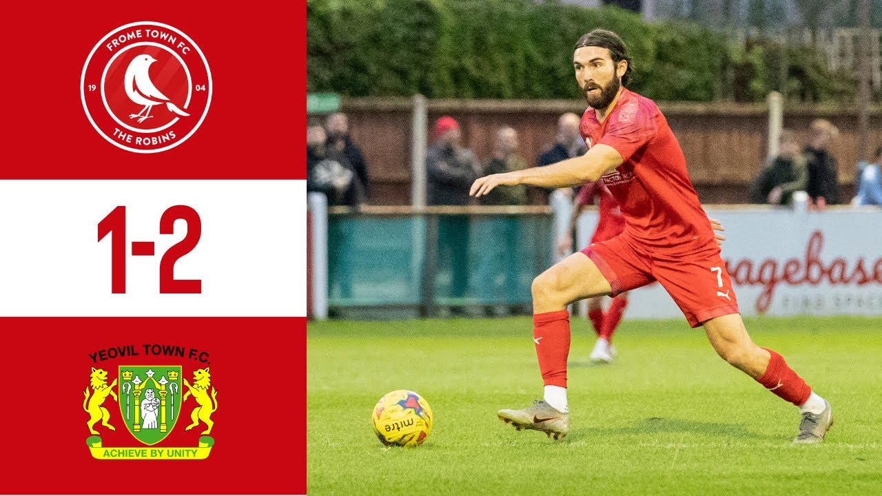 GOALS! | Frome Town 1-2 Yeovil Town