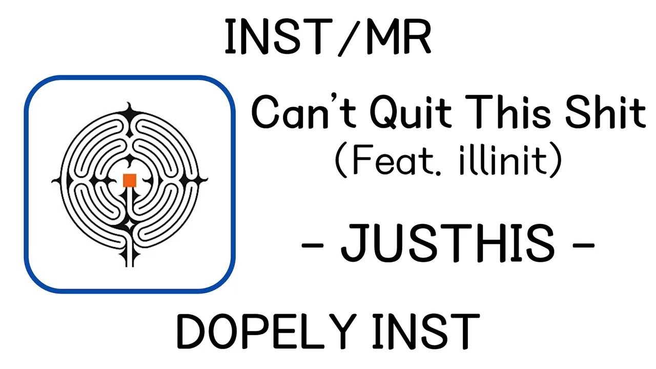 [INST/MR] Can't Quit This Shit (Feat. illinit) - JUSTHIS (저스디스)