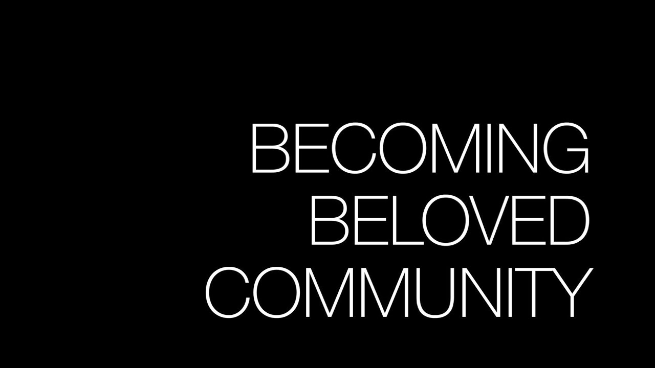 Becoming Beloved Community