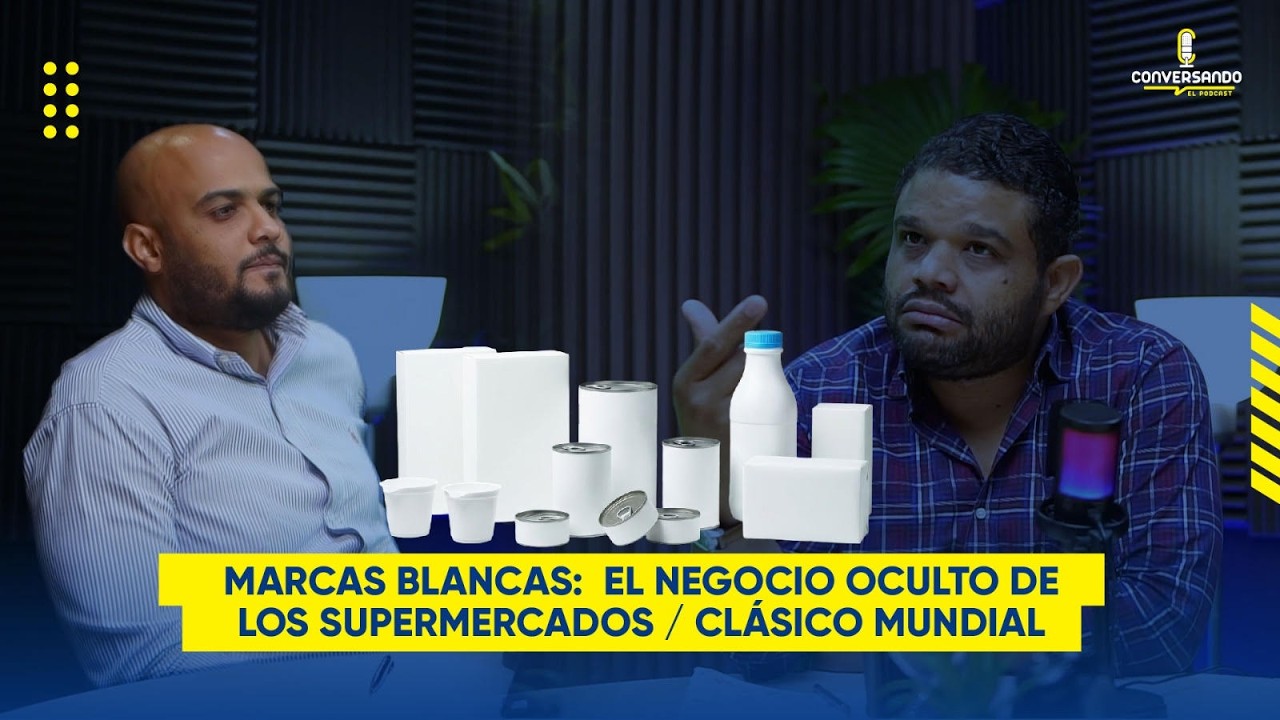 MARCAS BLANCAS: EL NEGOCIO OCULTO DE LOS SUPERMERCADOS / CLÁSICO MUNDIAL