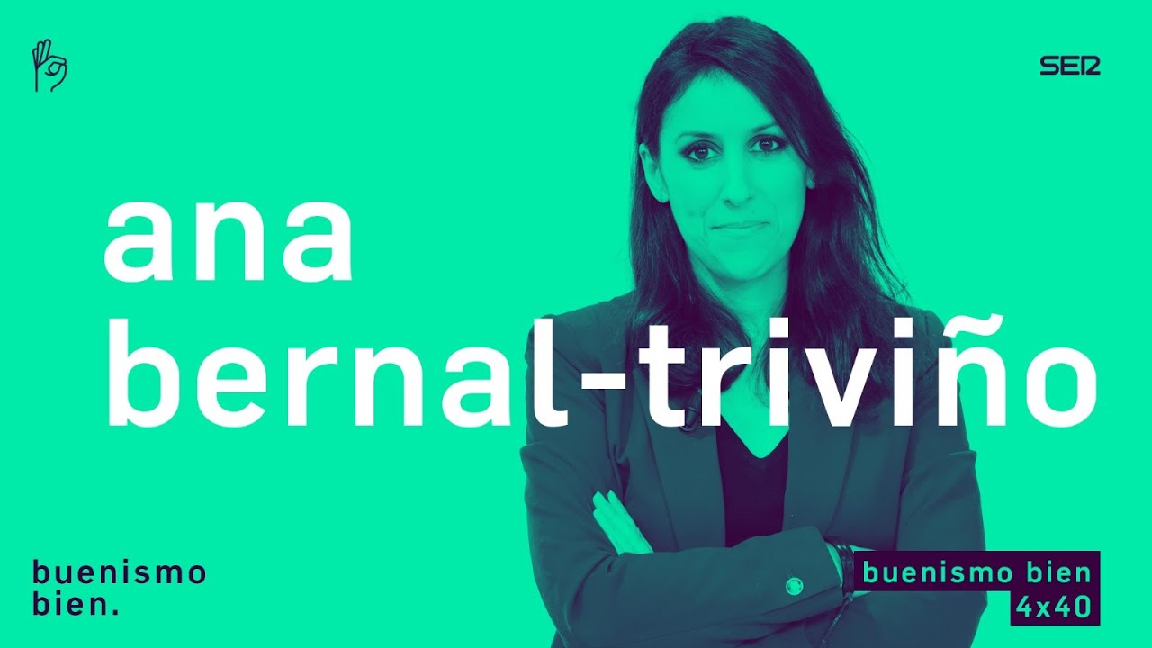 Buenismo Bien | 4x40 | Ana Bernal, feminismo en prime time