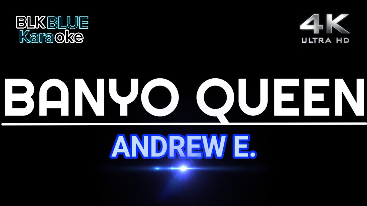 Banyo Queen - Andrew E (karaoke version) 