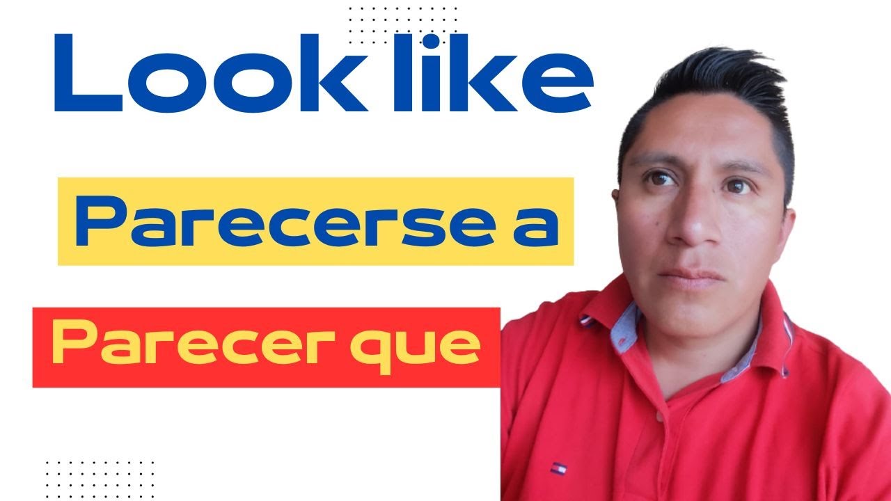 Look like en inglés: ¿parecerse a o parecer que?
