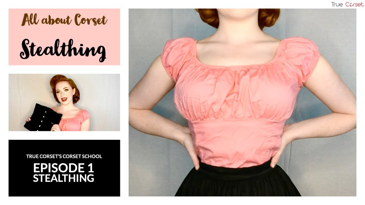 CS.01 - All About Corset Stealthing - True Corset's Corset School