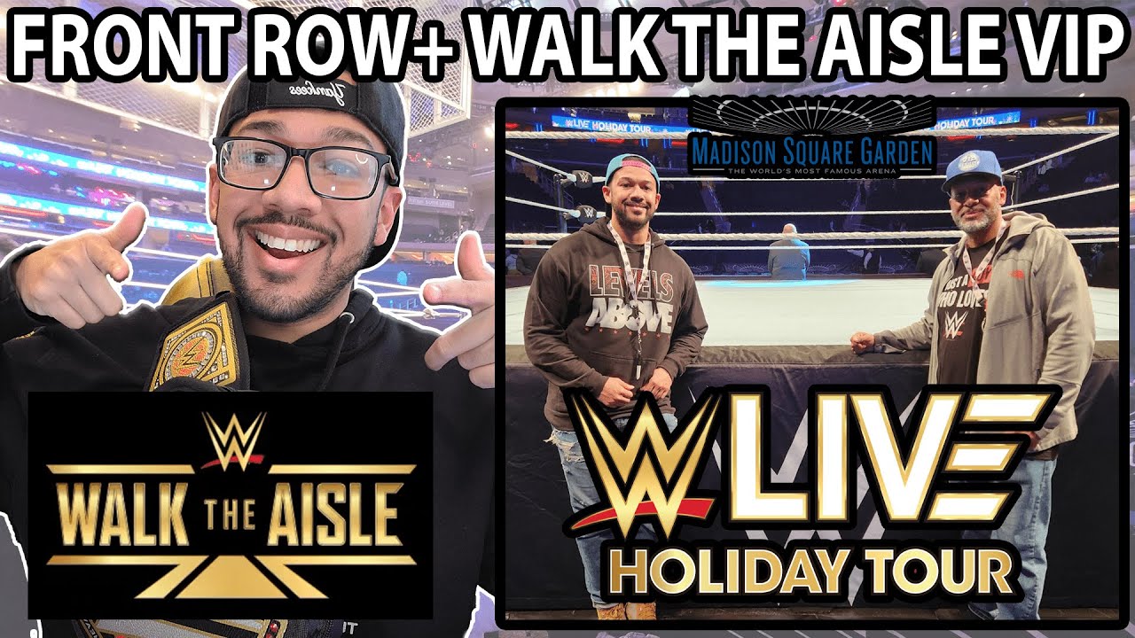 I got my Dad VIP Tickets to the WWE Holiday Tour at MSG (Front Row & Walk the Aisle)