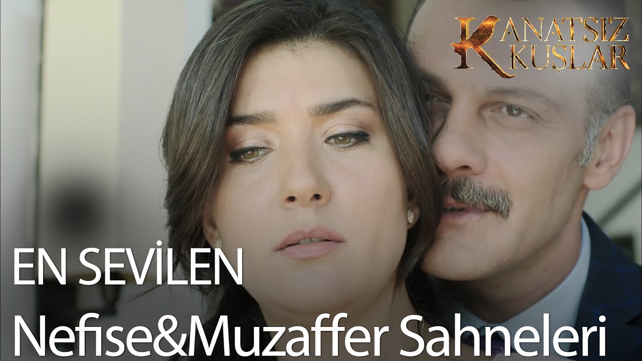 Nefise & Muzaffer kolajı - Kanatsız Kuşlar🕊🕊