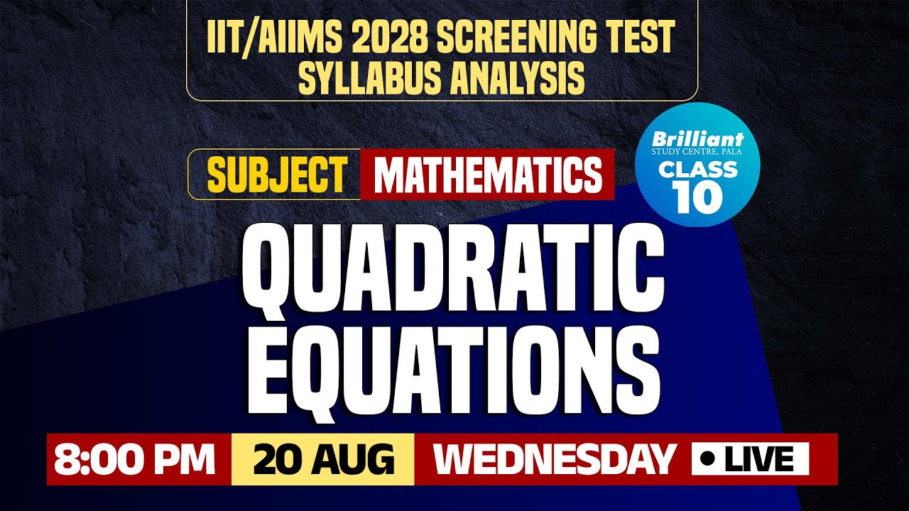 IIT/AIIMS 2028 Screening Test | Syllabus - Content Analysis | Mathematics | 20/08/2025 | 08:00 PM
