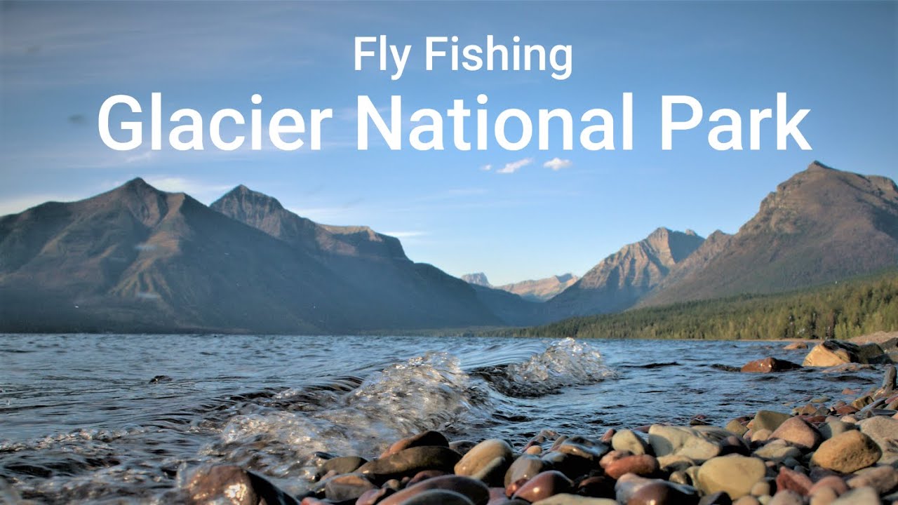 Glacier National Park-Fly Fishing
