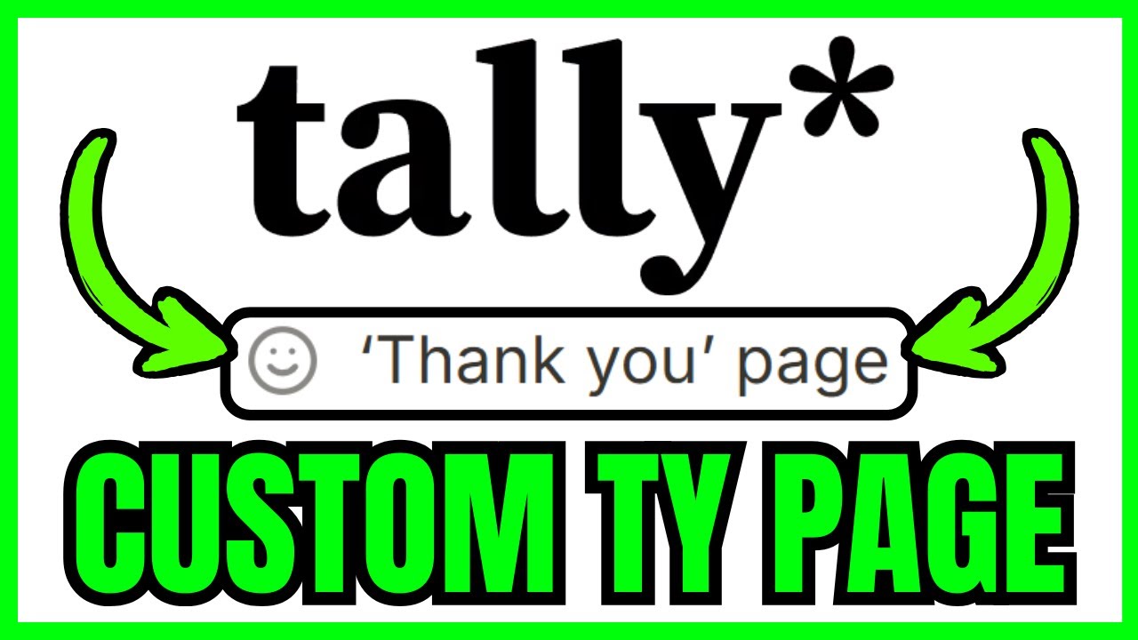 How To ADD A Custom Thank You Page In Tally.so (QUICK & EASY) 2026