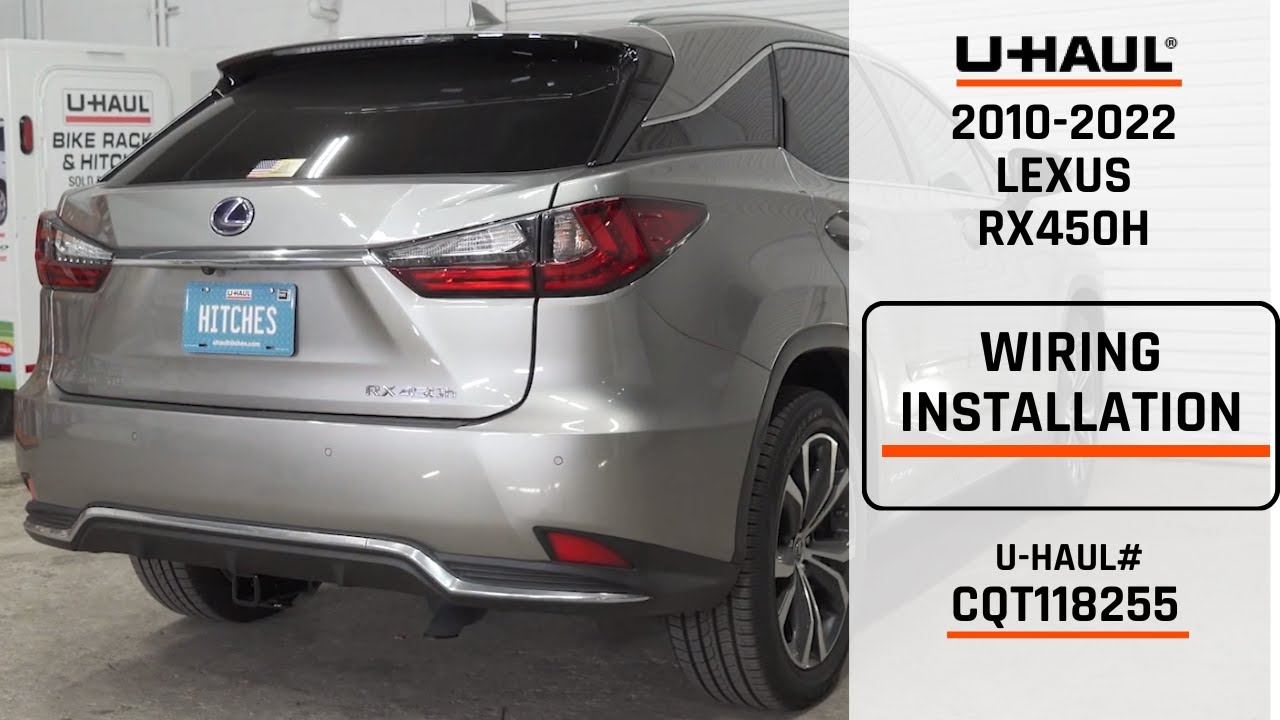2010-2022 Lexus RX450H | U-Haul Trailer Wiring Installation | CQT118255
