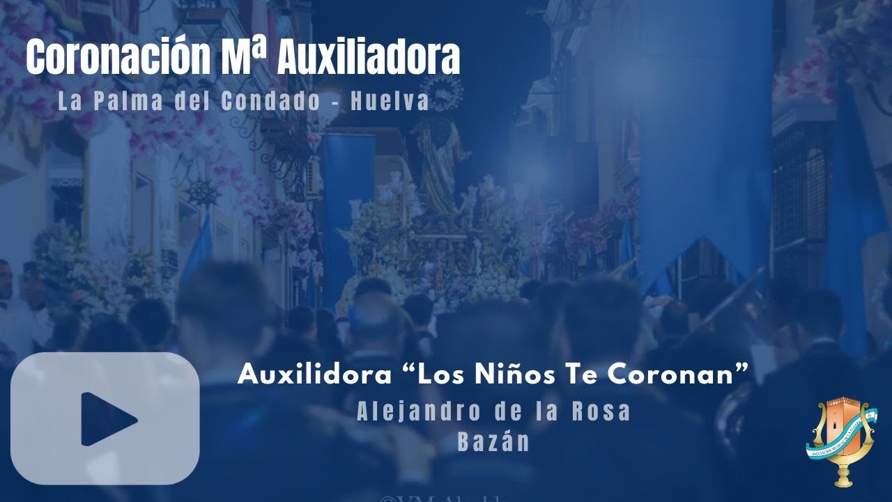 Coronación Canónica Mª Auxiliadora - Auxiliadora 