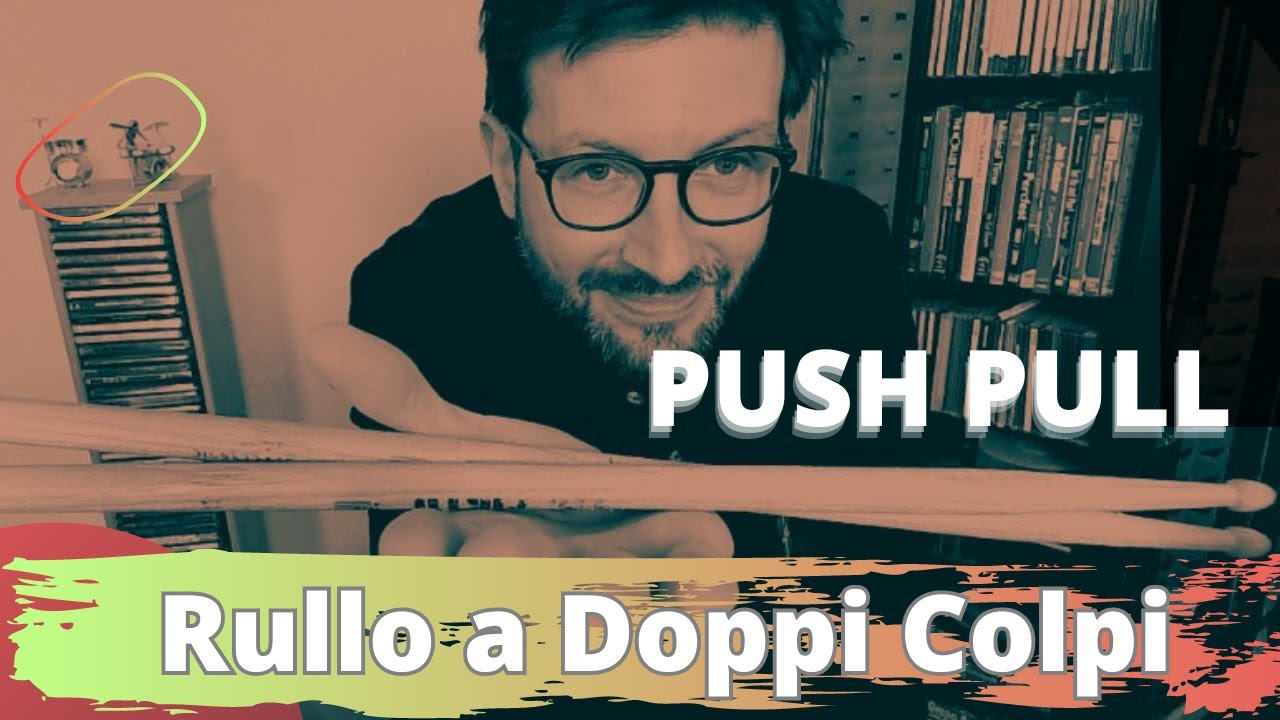Push Pull - Rullo a Colpi Doppi