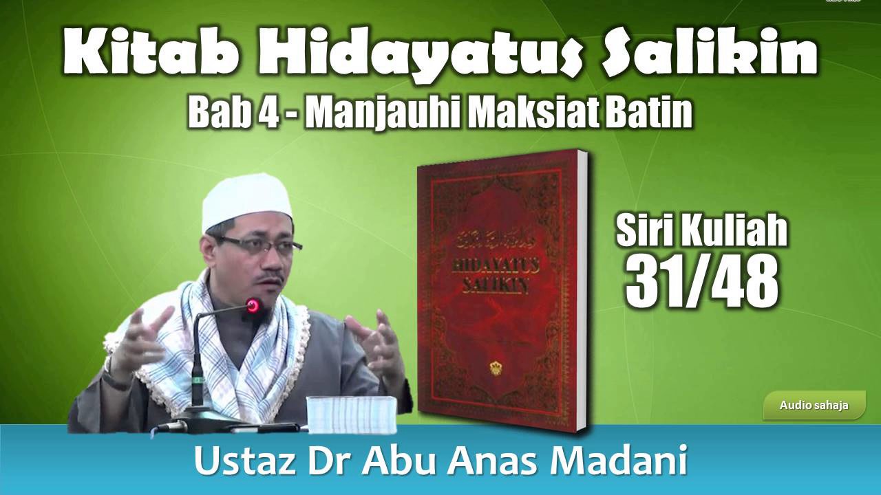 Hidayatus Salikin S31 Sifat Takabur, Ujub & Riak -Ustaz Dr Abu Anas Madani