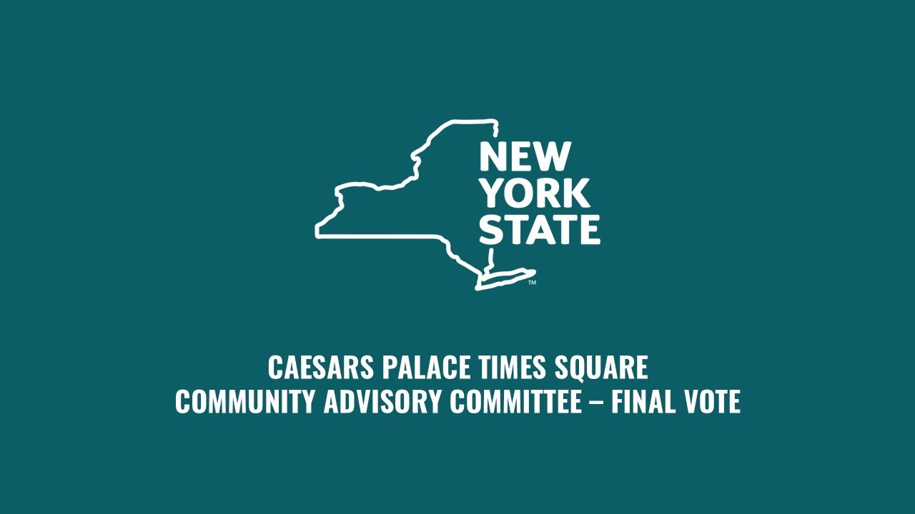 Caesars Palace Times Square - Community Advisory Committee - Final Vote – September 17, 2025