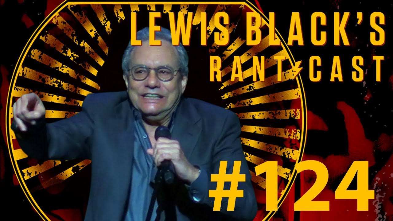 Lewis Black's Rantcast #124 - On The Road Again...Again