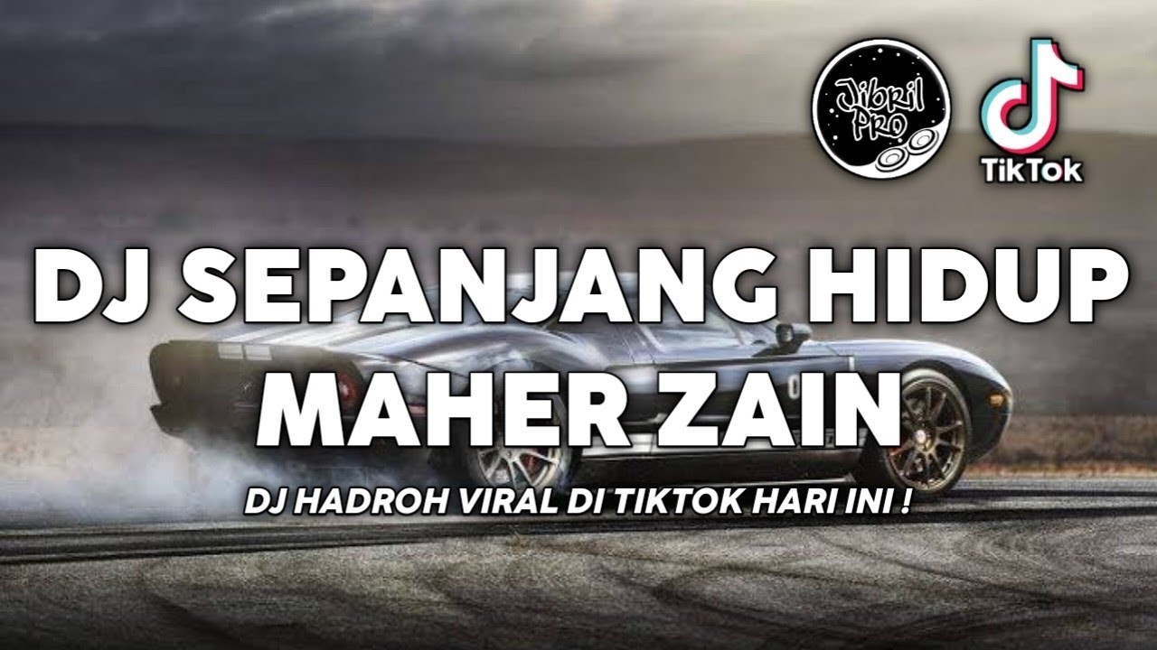 DJ SEPANJANG HIDUP BERSAMAMU - MAHER ZAIN TIKTOK VIRAL 2023 VERSI DANGDUT KOPLO ! Jibril Pro Version