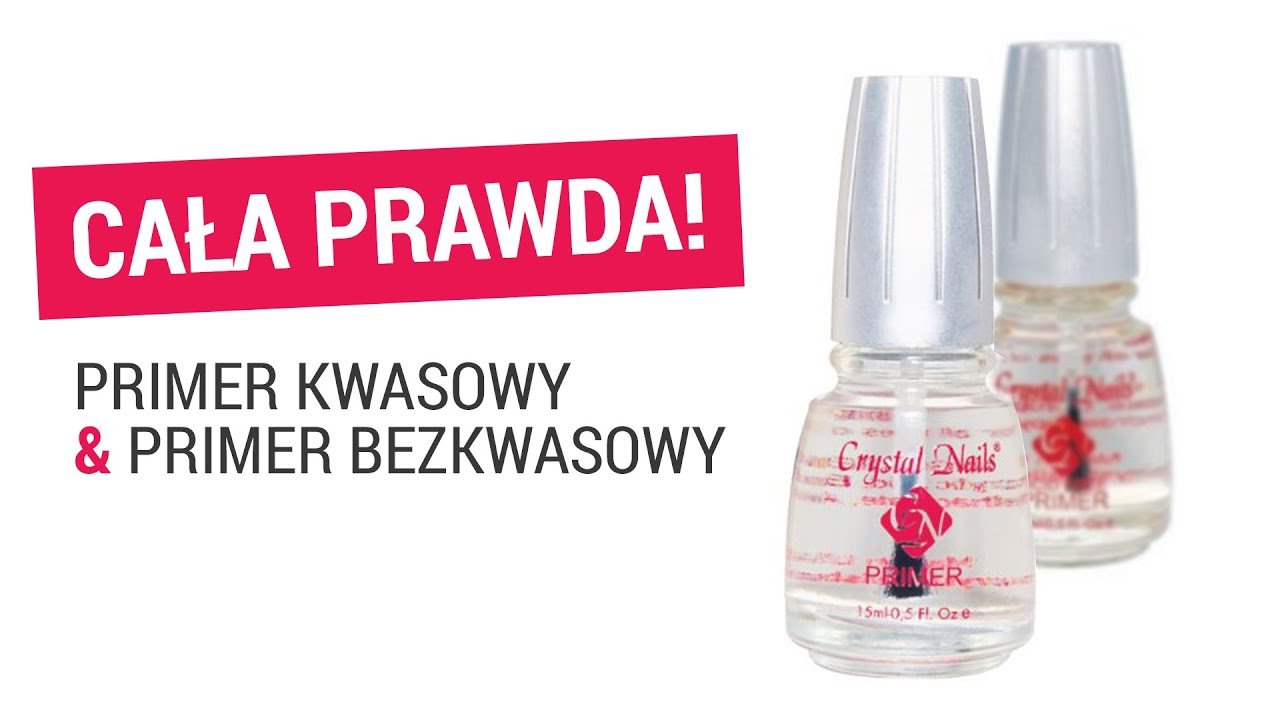 Primer kwasowy, bezkwasowy, produkty w stylizacji paznokci CAŁA PRAWDA!