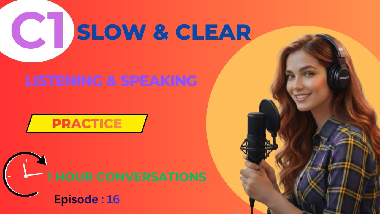 C1 Advanced English Listening Practice | Real Conversations & Podcasts (1 Hour)