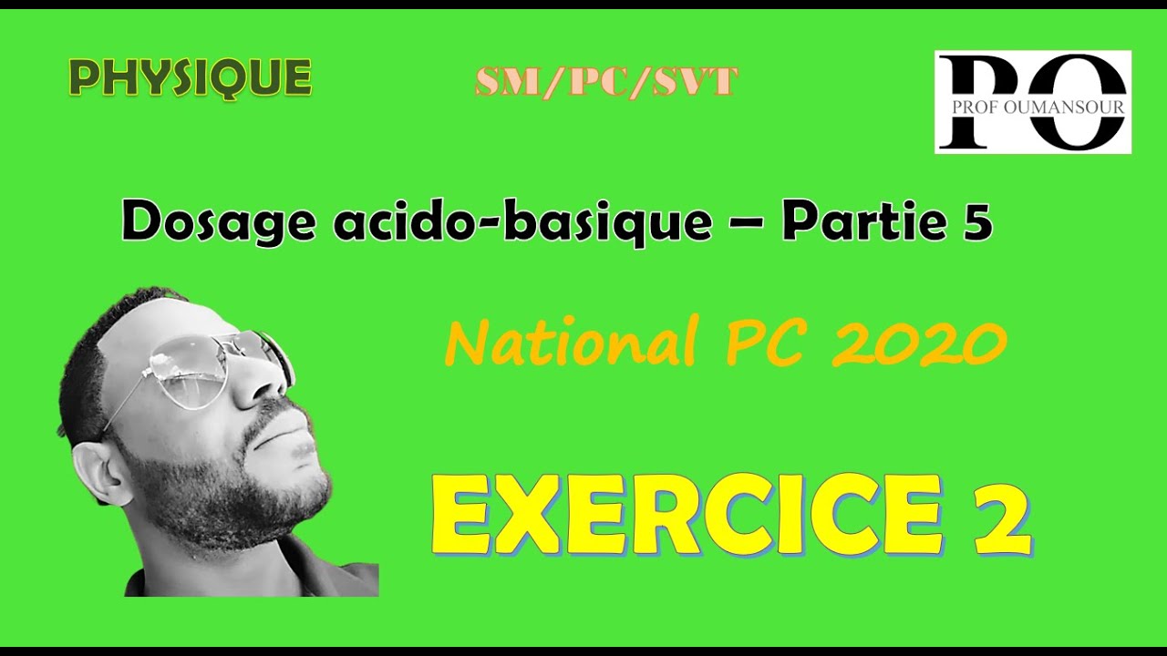 Dosage acido-basique - partie 5 (National PC 2020 normale - Exercice 2)